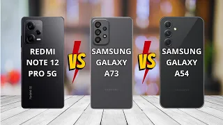 Redmi Note 12 Pro 5G vs Samsung Galaxy A54 5G vs Samsung Galaxy A73 5G