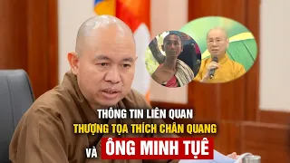 Giáo hội Phật giáo thông tin 2 vụ việc liên quan thượng tọa Thích Chân Quang và ông Minh Tuệ