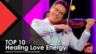 TOP 10 | Healing Love Energy - The Maestro & The European Pop Orchestra