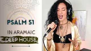 Psalm 51 in Aramaic (Ethnic Deep House) - Carina La Dulce
