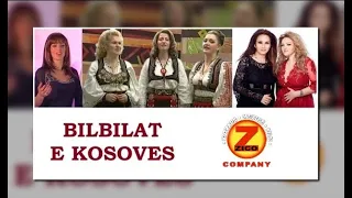 BILBILAT E KOSOVES Shkurte Fejza, Shyhrete Behluli, Remzie Osmani, Violeta Kukaj, Motrat Mustafa