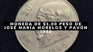 Moneda de 1 Peso de 1980 de José María Morelos y Pavón DE COLECCIÓN