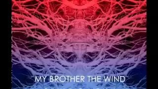 My Brother The Wind - Death and Beyond