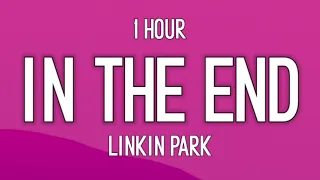 Linkin Park - In the End (1 Hour)