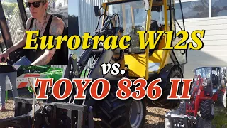 Hoflader im Vergleich Eurotrac W12S vs. TOYO 836 II - Kubota oder Yanmar?