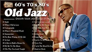 Jazz Songs Of All Time Greatest Hits 🎶🎁 Jazz Compilation Popular Songs 💕✌ Jazz Music Best Songs