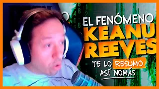 🔴 KNEKRO REACCIONA A "Keanu Reeves " de Te Lo Resumo 🔴