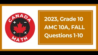 2023, Grade 10, AMC 10A | Questions 1-10