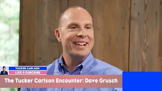 The Interview: DAVID GRUSCH 🛸 TUCKER CARLSON . They are real👽
