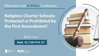 Religious Charter Schools: Protected or Prohibited by the First Amendment? [ELPC]