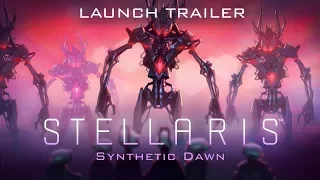 Stellaris: Synthetic Dawn Story Pack - Launch Trailer "Rise of the synthetics"