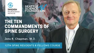 The Ten Commandments of Spine Surgery - Jens R  Chapman, M.D.