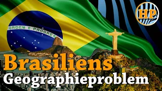 Das schlechteste Land der Welt - Brasiliens Geographie-Problem
