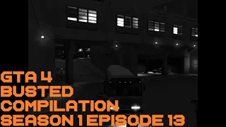 GTA 4 Busted Compilation Season 1 Episode 13