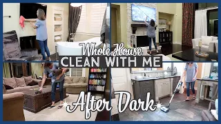 After Dark Whole House Clean With Me 2021 | Speed Cleaning Motivation & Channel Update!