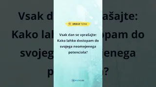 Vaš potencial je veliko večji od tega, kar si lahko predstavlja vaš omejeni um.