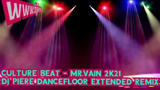 Culture Beat  - Mr  Vain 2k21( Dj Piere dancefloor extended remix)