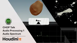 Houdini CHOP Talk 3 Audio Processing 1 - Audio Spectrum