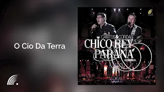 Chico Rey & Paraná - O Cio Da Terra - Cantos & Cordas Acústico - Áudio