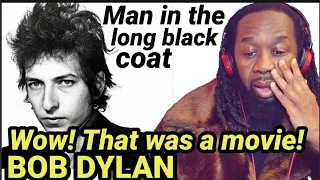 BOB DYLAN Man in the long black coat REACTION - First time hearing