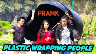 Plastic Wrapping People Prank | Pranks In India