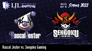 [EN] LJL 2022 Spring Split - Day 18 Game 4 - Rascal Jester vs Sengoku Gaming