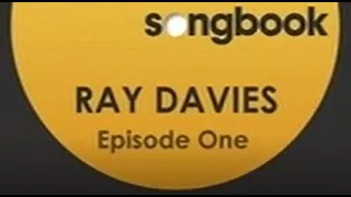 Kinks - Ray Davies - Songbook [Sky Arts] Part One