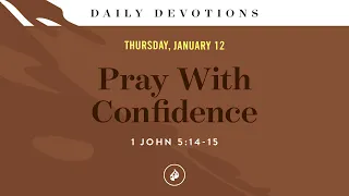 Pray With Confidence – Daily Devotional