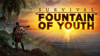 [Первый взгляд] Survival Fountain of Youth ☛  Выживание и поиск источника вечной молодости ✌