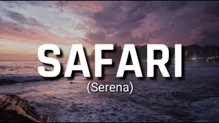 Serena - Safari (Gritty Remix) (Lyrics) "Come on boy Move that body We go wild We’re in safari"