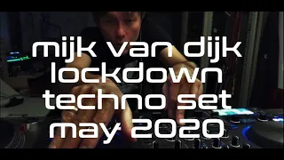 Mijk van Dijk Lockdown Techno DJ Set, 2020-05-16