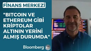 Finans Merkezi - "Bitcoin ve Ethereum Gibi Kriptolar Altının Yerini Almış Durumda" | 14 Mart 2023