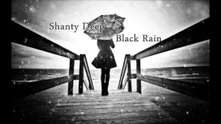 Shanty Deep - Black Rain ( Progressive Tech Set )