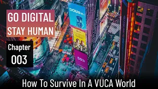 How To Survive in a VUCA World