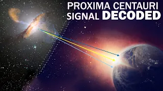 At Last Proxima Centauri SIGNAL Has Been DECODED and Its Just What You THINK