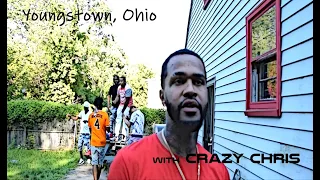 Real Life in Youngstown, Ohio (w/ city’s top rapper Crazy Chris)