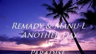 Remady & Manu-L – Another Day In Paradise [NAPISY PL]