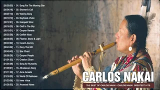 The Best Of Carlos Nakai Songs | Carlos Nakai Greatest Hits Playlist 2017