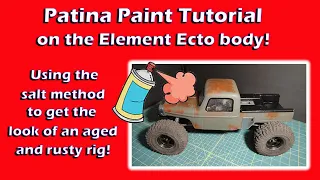 Patina Paint Tutorial on the Element Ecto body!