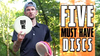 My 5 MUST HAVE Disc Golf Discs