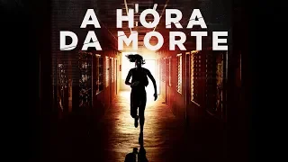 A Hora da Morte - Trailer