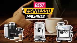 Top 9 Espresso Machines in 2024 👌