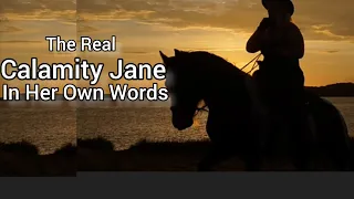 The Real Calamity Jane In Her Own Words