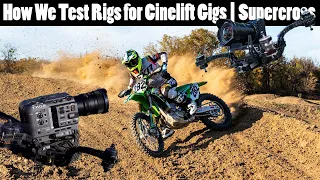 Testing Rigs for Cinelift Gigs Chasing Supercross