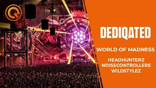 World of Madness | Headhunterz, Wildstylez & Noisecontrollers | DEDIQATED