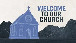 Welcome To Our Church | Church Welcome Video