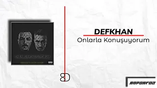 Defkhan & Sagopa Kajmer - Onlarla Konuşuyorum 8D