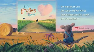 Jan Kaiser & Kai Würbs: Ein großes Herz | Ein Bilderbuch für Kinder ab 4 Jahren (Verlag Urachhaus)
