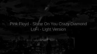 LoFi 1 Hour - Pink Floyd - Shine On You Crazy Diamond