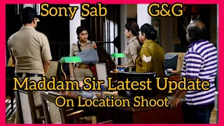 Maddam Sir Latest Update : BTS & On Location Shoot | Sony Sab | Glitter And Glamour | Yukti Kapoor